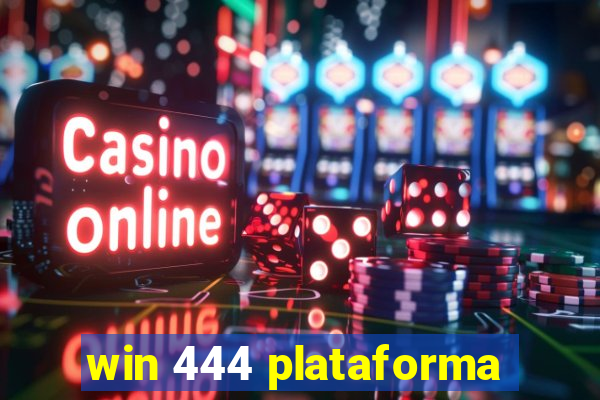 win 444 plataforma